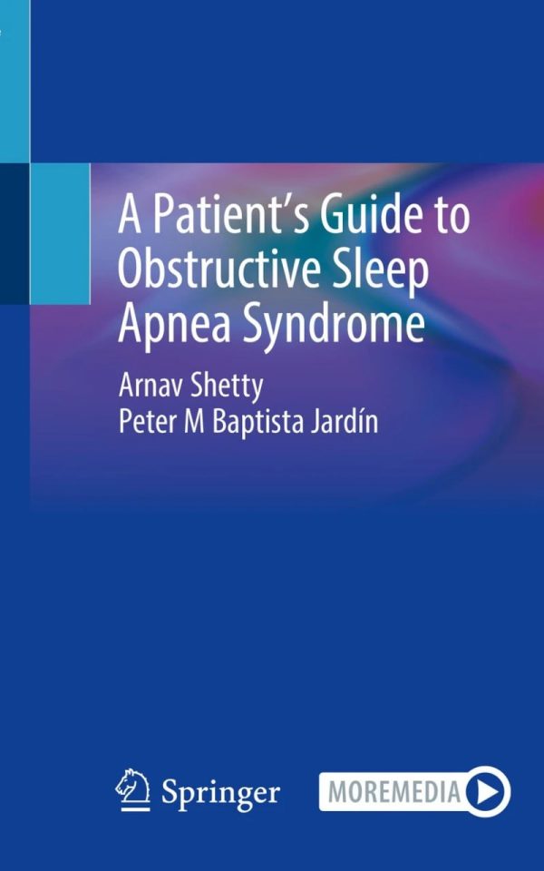 A Patient’s Guide to Obstructive Sleep Apnea Syndrome First Edition