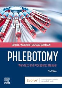 Phlebotomy  Worktext and Procedures Manual Sixth Edition