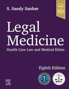 Legal Medicine Health Care Law and Medical Ethics Eighth Edition