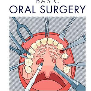 Basic Oral Surgery First Edition