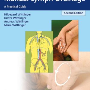 Dr. Vodder’s Manual Lymph Drainage: A Practical Guide Second Edition