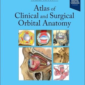 Atlas of Clinical and Surgical Orbital Anatomy Third Edition