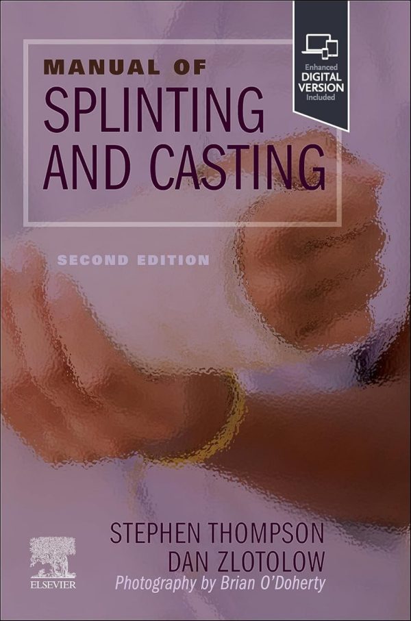 Manual of Splinting and Casting Second Edition