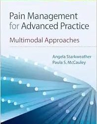 Pain Management for Advanced Practice: Multimodal Approaches First Edition