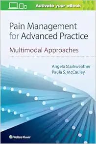 Pain Management for Advanced Practice: Multimodal Approaches First Edition