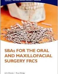 SBAs for the Oral and Maxillofacial Surgery FRCS First Edition