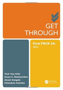 Get Through Final FRCR 2A: SBAs First Edition
