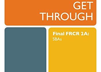 Get Through Final FRCR 2A: SBAs First Edition