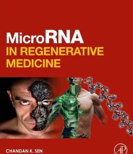 MicroRNA in Regenerative Medicine First Edition