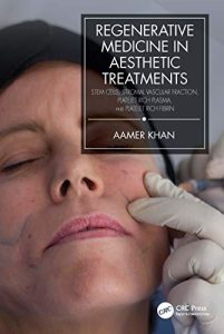 Regenerative Medicine in Aesthetic Treatments Stem Cells Stromal Vascular Fraction Platelet Rich Plasma and Platelet Rich Fibrin