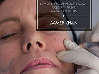 Regenerative Medicine in Aesthetic Treatments Stem Cells Stromal Vascular Fraction Platelet Rich Plasma and Platelet Rich Fibrin