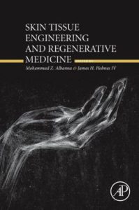 Skin Tissue Engineering and Regenerative Medicine First Edition