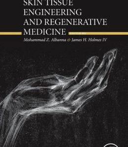 Skin Tissue Engineering and Regenerative Medicine First Edition