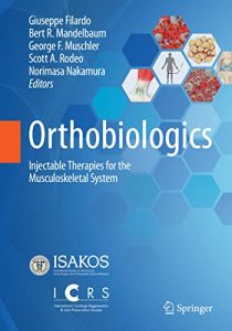 Orthobiologics Injectable Therapies for the Musculoskeletal System First Edition
