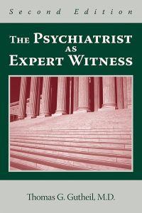 The Psychiatrist As Expert Witness  Second Edition