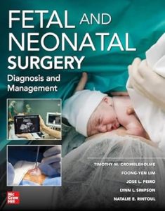 Fetal and Neonatal Surgery and Medicine First Edition