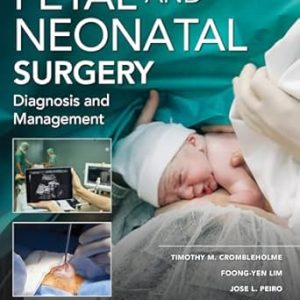 Fetal and Neonatal Surgery and Medicine First Edition