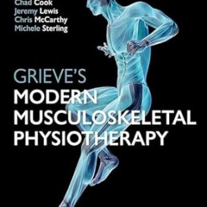 Grieve’s Modern Musculoskeletal Physiotherapy Fourth Edition