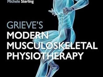 Grieve’s Modern Musculoskeletal Physiotherapy Fourth Edition