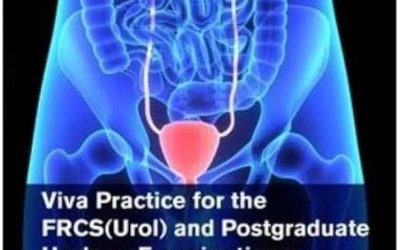 Viva Practice for the FRCS(Urol) and Postgraduate Urology Examinations Second Edition