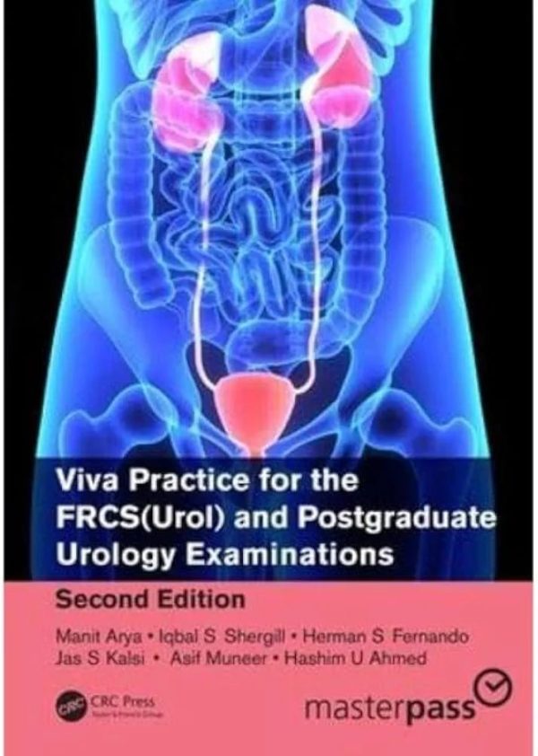 Viva Practice for the FRCS(Urol) and Postgraduate Urology Examinations Second Edition