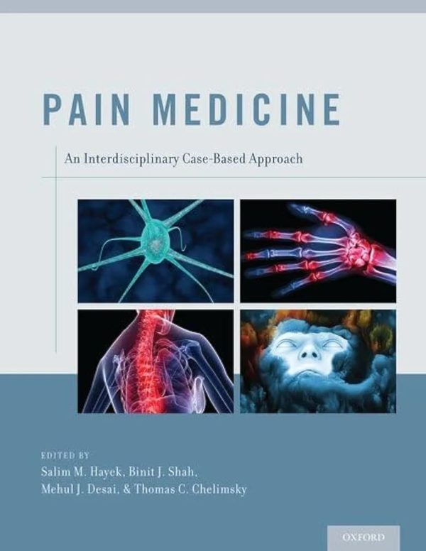 Pain Medicine  An Interdisciplinary Case-Based Approach First Edition