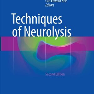 Techniques of Neurolysis Second Edition