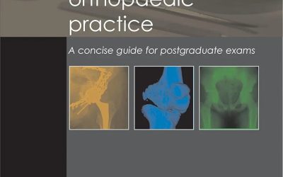 Current Orthopaedic Practice A Concise Guide for Postgraduate Exams First Edition