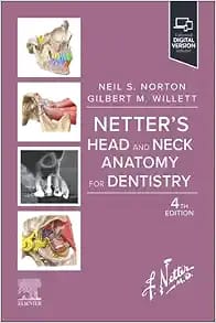 Netter’s Head and Neck Anatomy for Dentistry Fourth Edition