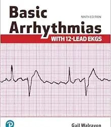 Basic Arrhythmias With 12-Lead EKGs Ninth Edition