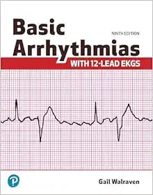 Basic Arrhythmias With 12-Lead EKGs Ninth Edition