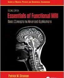 Essentials of Functional MRI Basic Concepts to Advanced Applications Second Edition