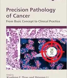 Precision Pathology of Cancer: From Basic Concept to Clinical Practice First Edition