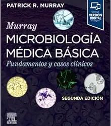 Murray. Microbiología Médica Básica Fundamentos y Casos Clínico Second Edition