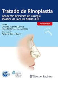 ABORL Tratado de Rinoplastia: Academia Brasileira de Cirurgia Plástica da Face da ABORL-CCF