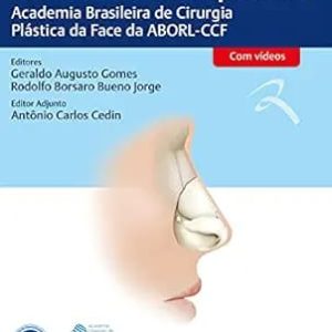 ABORL Tratado de Rinoplastia: Academia Brasileira de Cirurgia Plástica da Face da ABORL-CCF