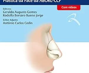 ABORL Tratado de Rinoplastia: Academia Brasileira de Cirurgia Plástica da Face da ABORL-CCF