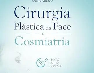 Cirurgia Plástica da Face e Cosmiatria  First Edition