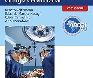 ABORL Técnicas Cirúrgicas Básicas Em Otorrinolaringologia E Cirurgia Cervicofacial First Edition