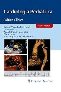 Cardiologia Pediátrica: Prática Clínica First Edition