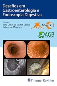 Desafios Em Gastroenterologia E Endoscopia Digestiva First Edition