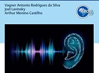Audição e Ruído: Bases Científicas até a Prática Clínica  First Edition