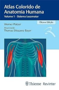 Atlas Colorido De Anatomia Humana: Volume 1 Sistema Locomotor Eighth Edition