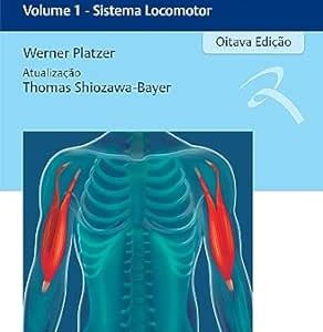 Atlas Colorido De Anatomia Humana: Volume 1 Sistema Locomotor Eighth Edition