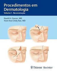 Procedimentos Em Dermatologia Volume I – Reconstrução First Edition