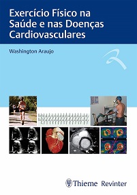 Exercício Físico na Saúde e nas Doenças Cardiovasculares First Edition