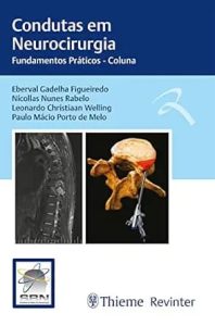 Condutas em Neurocirurgia Fundamentos Práticos Coluna First Edition