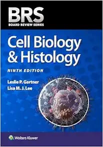 BRS Cell Biology And  Histology  Ninth Edition