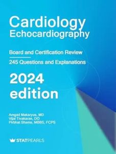 Cardiology Echocardiography: Board and Certification Review Eighth Edition