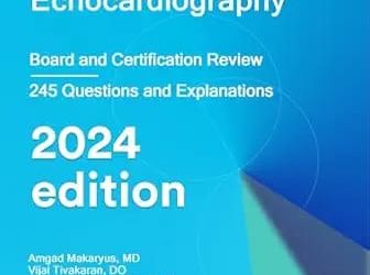 Cardiology Echocardiography: Board and Certification Review Eighth Edition